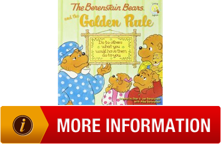 The Berenstain Bears and the Golden Rule Berenstain Bears/Living Lights Across